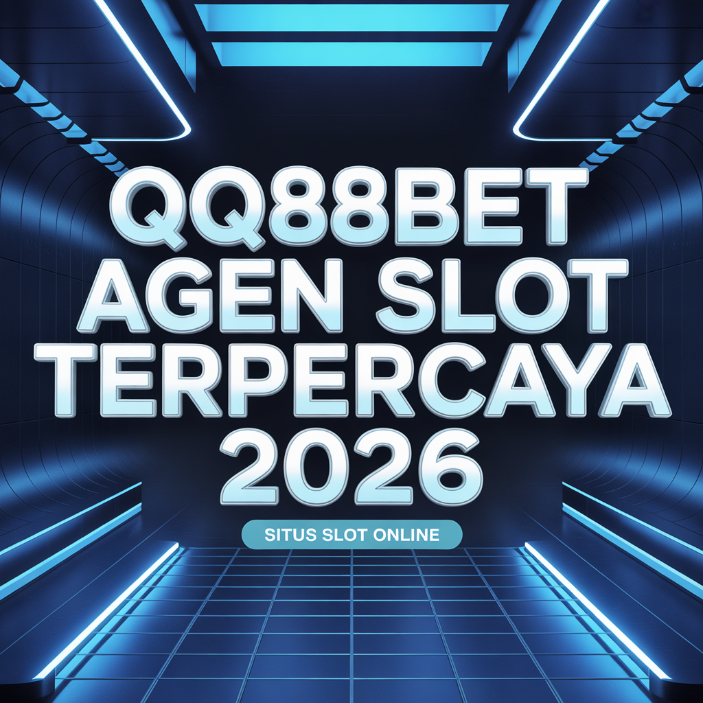 QQ88BET Agen Slot Terpercaya 2026: Situs Slot Online